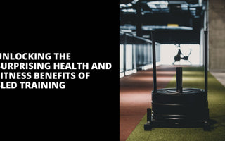 Unlocking the Surprising Health and Fitness Benefits of Sled Training